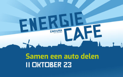 11 oktober Endura EnergieCafé ‘Samen een auto delen’